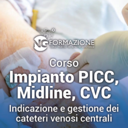 Corso Impianto PICC, Midline, CVC