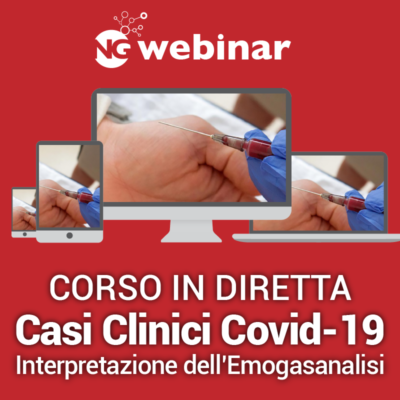 webinar Casi Clinici Covid-19. Interpretazione dell’Emogasanalisi