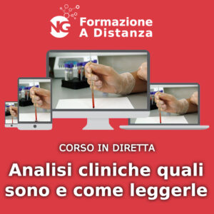 Corso FAD - Analisi Cliniche: quali sono e come leggerle.