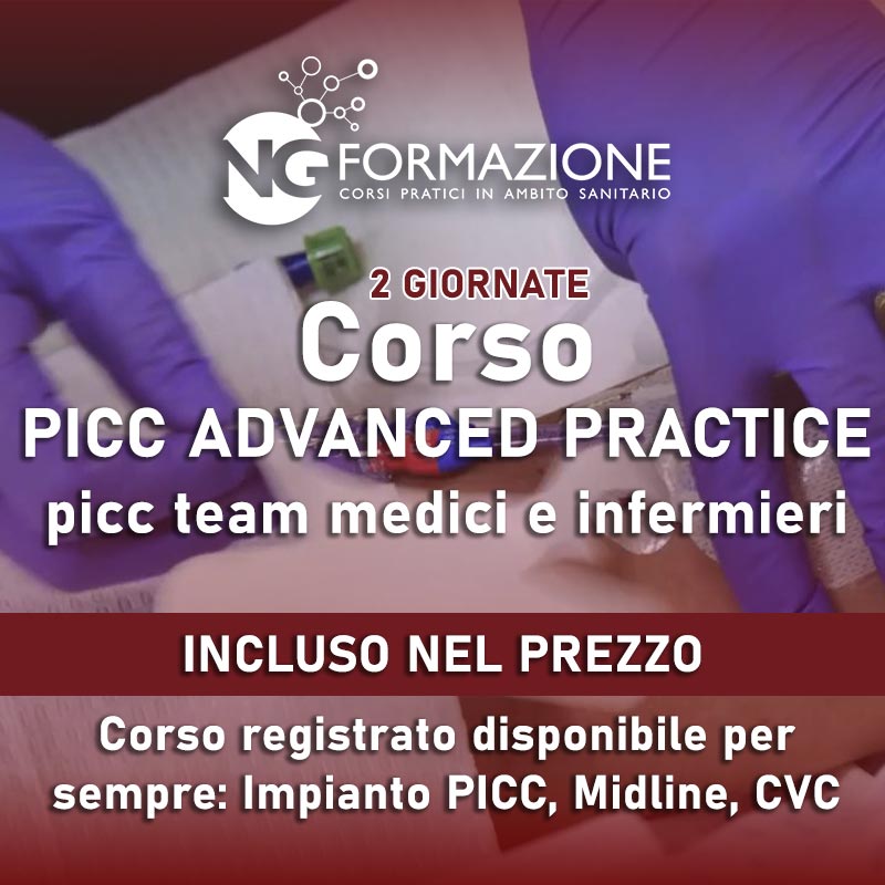 Corso PICC Advanced Practice. PICC TEAM medici ed infermieri Bologna 6-7 novembre 2026 + Corso FAD – Impianto PICC, Midline, CVC